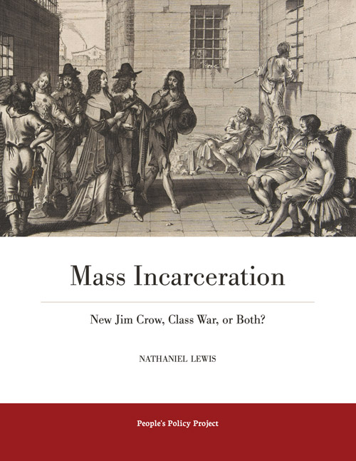 Mass Incarceration New Jim Crow Class War or Both People s